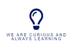 We are curious and always learning